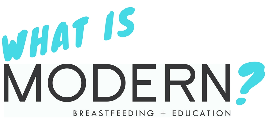 What Is Modern Breastfeeding Education Modern Breastfeeding 